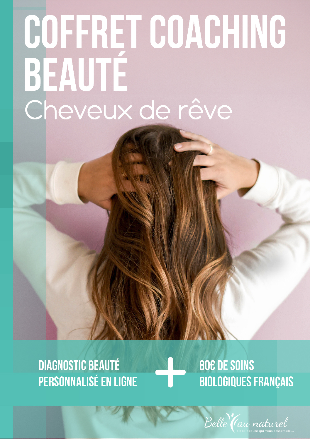 Coffret coaching beauté Cheveux de rêve